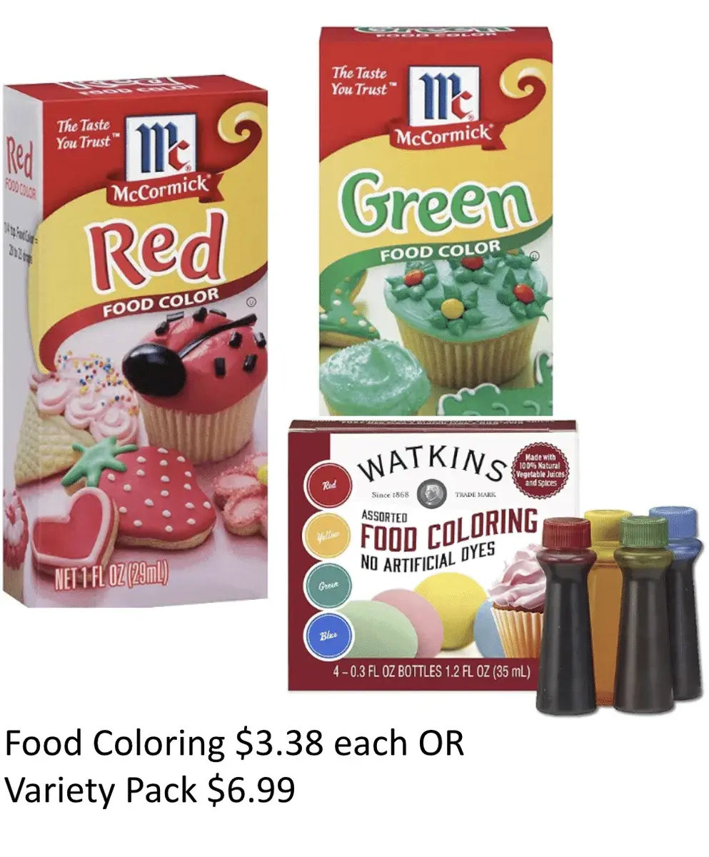 Food Coloring: McCormick Red and Green, or Watkins Assorted Variety Pack