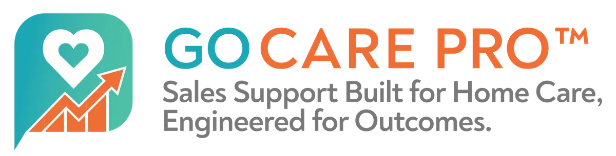 GoCarePro™: Sales Support Built for Home Care, Engineered for Outcomes